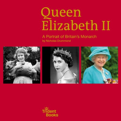 Stock image for Queen Elizabeth II: A Portrait of Britain's Monarch for sale by WorldofBooks