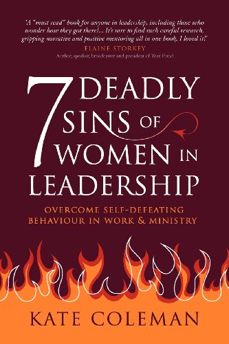 9780956557209: 7 Deadly Sins of Women in Leadership: Overcome Self-Defeating Behaviour in Work and Ministry
