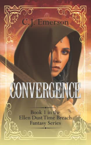 Stock image for Convergence: Ellen Dust Time Breach Fantasy Series - Book 1 for sale by GF Books, Inc.
