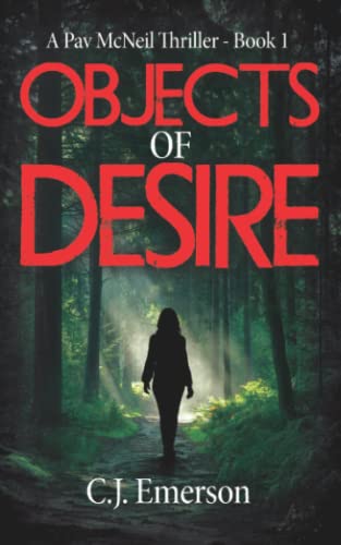 Stock image for Objects of Desire: A Pav McNeil Thriller - Book 1 (Pav McNeil Mystery Thriller Series) for sale by Lucky's Textbooks