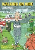 9780956569608: Walking on Aire: My Quest for Adventure Along Yorkshire's Exotic River [Idioma Ingls]