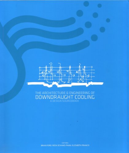 Imagen de archivo de The Architecture and Engineering of Downdraught Cooling: A Design Source Book: 1 a la venta por AwesomeBooks
