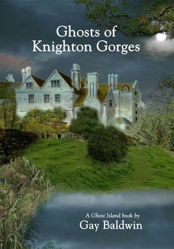 Stock image for Ghosts of Knighton Gorges for sale by Ryde Bookshop Ltd