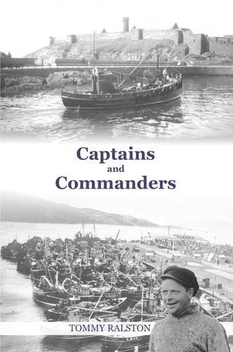 Imagen de archivo de Captains and Commanders: Memoirs of a Scottish West Coast Fisherman a la venta por GF Books, Inc.