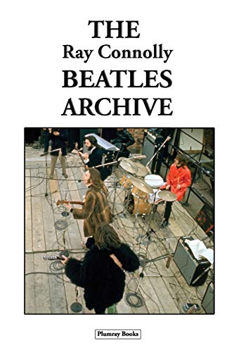 Beispielbild fr The Ray Connolly Beatles Archive zum Verkauf von WorldofBooks