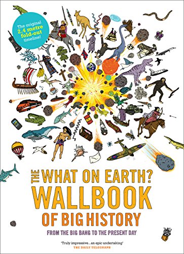 Beispielbild fr The What on Earth? Wallbook of Big History: A Timeline from the Big Bang to the Present Day zum Verkauf von WorldofBooks