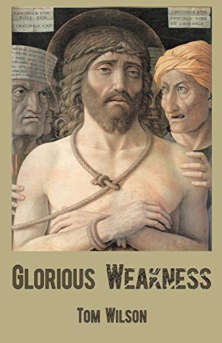 Stock image for Glorious Weakness for sale by PBShop.store US