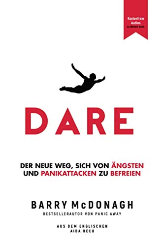 Stock image for DARE: Der neue Weg, sich von ngsten und Panikattacken zu befreien (German Edition) for sale by ThriftBooks-Atlanta