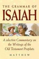 The Grammar of Isaiah (9780956598905) by Anonymous