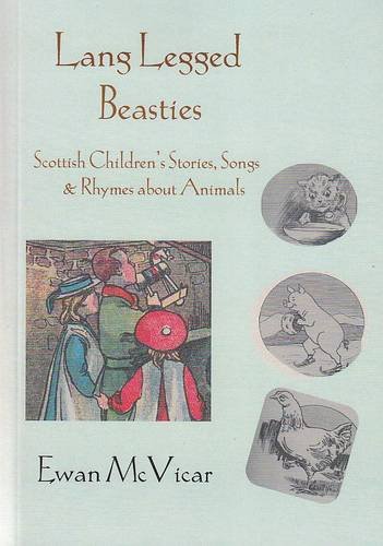 9780956599001: Lang Legged Beasties: Scottish Stories, Songs and Rhymes About Animals