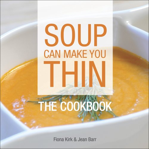 Stock image for Soup Can Make You Thin: The Cookbook for sale by WorldofBooks