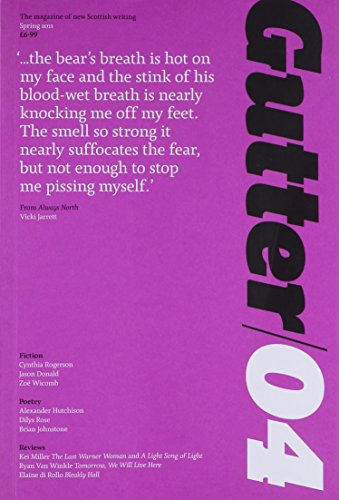 Imagen de archivo de Gutter 04: The Magazine of New Scottish Writing a la venta por AwesomeBooks