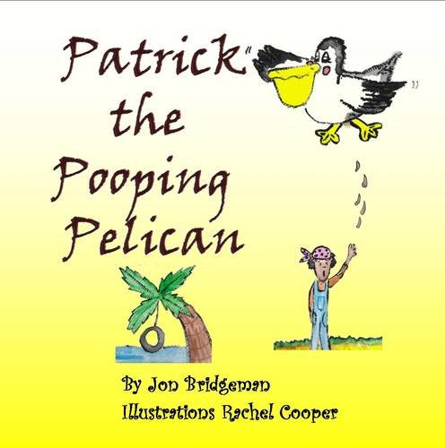 Beispielbild fr Patrick the Pooping Pelican zum Verkauf von WorldofBooks