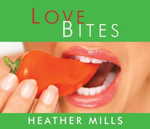 Love Bites (9780956616906) by Mills, Heather