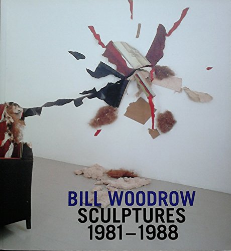 Stock image for Bill Woodrow: Sculptures 1981-1988 for sale by ANARTIST