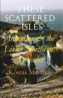 Stock image for These Scattered Isles: Alonnisos and the Lesser Northern Sporades (Colour Edition) for sale by Devils in the Detail Ltd