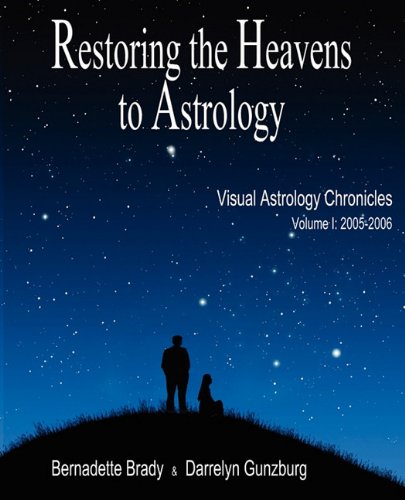 9780956625502: Restoring the Heavens to Astrology: v. 1 (Returning the Heavens to Astrology: The Chronicles of the Visual Astrology Newsletter)