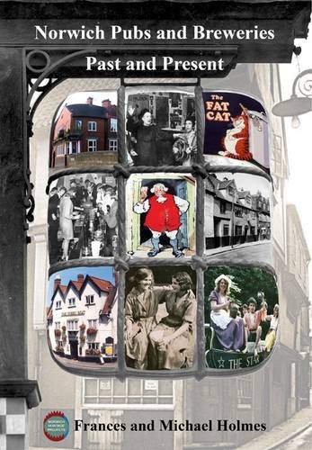 Beispielbild fr Norwich Pubs and Breweries: Past and Present zum Verkauf von WorldofBooks