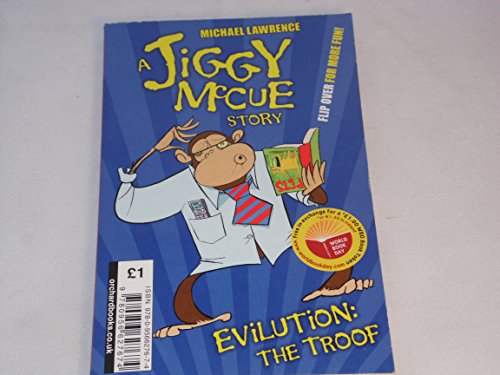 9780956627674: Jiggy McCue: WBD 2011: Do Bugs Have Bottoms? And Other Important Questions (and Answers) from the Science Museum and Evilution: The Troof (A Jiggy McCue Story)