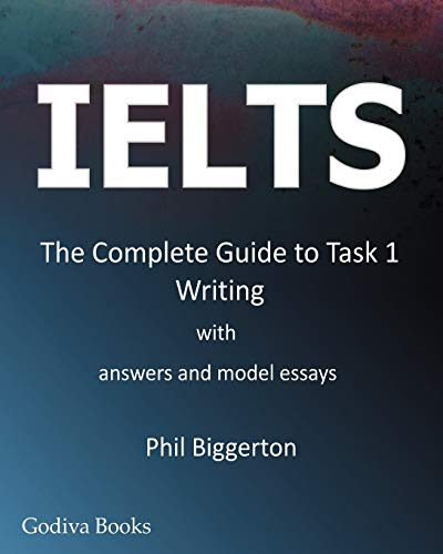 9780956633200: Ielts - The Complete Guide to Task 1 Writing