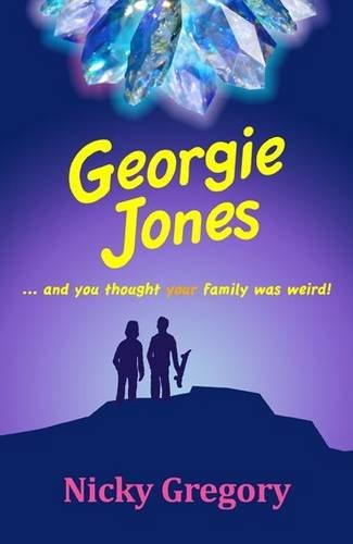 Stock image for Georgie Jones. and You Thought Your Family Was Weird! for sale by MusicMagpie