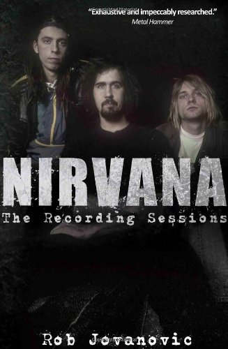 Beispielbild fr Nirvana: The Recording Sessions zum Verkauf von Books From California