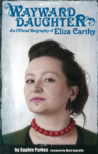 9780956642073: Wayward Daughter: An Official Biography of Eliza Carthy