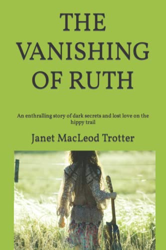 Beispielbild fr THE VANISHING OF RUTH: An enthralling story of dark secrets and lost love on the hippy trail zum Verkauf von WorldofBooks