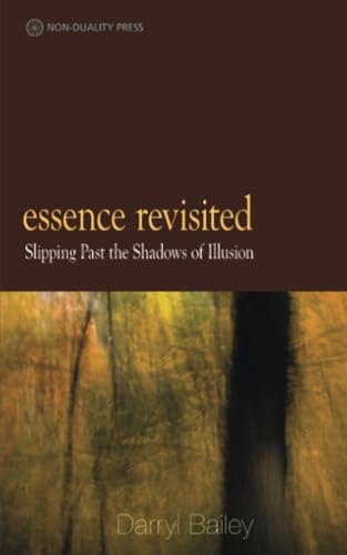 Stock image for Essence Revisited: Slipping Past the Shadows of Illusion for sale by Book Deals