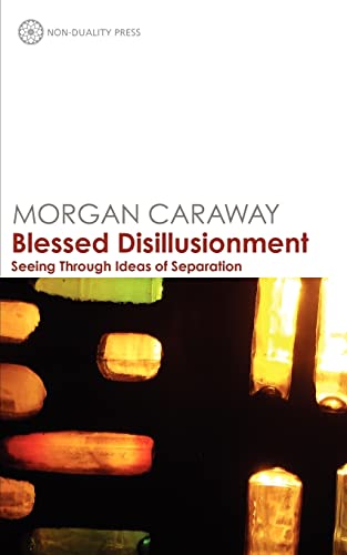 Beispielbild fr Blessed Disillusionment: Seeing Through Ideas of Separation zum Verkauf von HPB-Movies