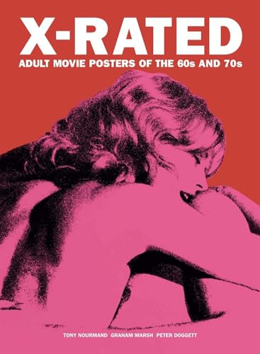 Imagen de archivo de X-Rated: Adult Movie Posters of the 60s and 70s a la venta por AardBooks