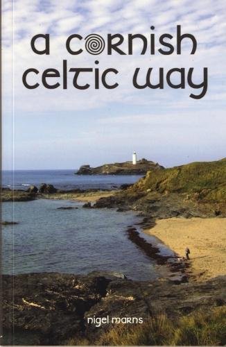9780956650931: A Cornish Celtic Way: A guidebook & handbook to accompany you on the Cornish Celtic Way