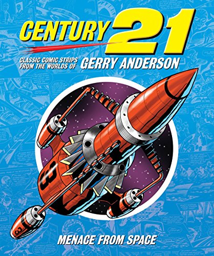 Imagen de archivo de Century 21: Classic Comic Strips from the Worlds of Gerry Anderson a la venta por Kennys Bookshop and Art Galleries Ltd.