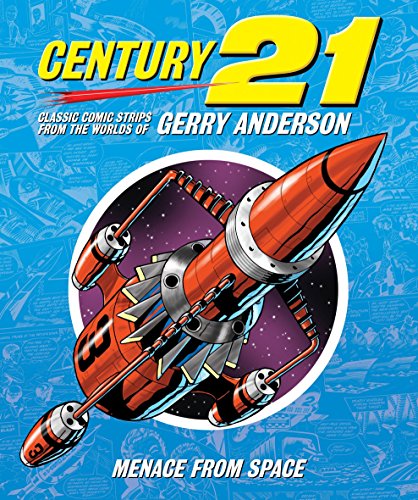 Stock image for Century 21: Classic Comic Strips from the Worlds of Gerry Anderson for sale by Kennys Bookstore