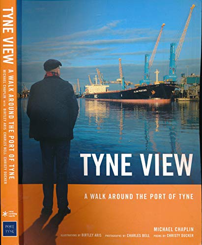 Stock image for Tyne View : A Walk Around The Port of Tyne for sale by Westwood Books