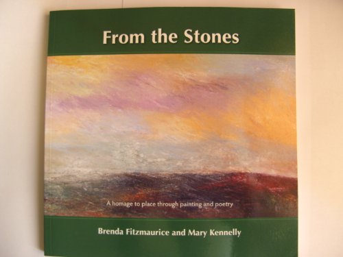 Beispielbild fr From the Stones: A Homage to Place Through Painting and Poetry zum Verkauf von Antiquariat Armebooks