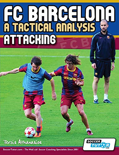 Beispielbild fr FC Barcelona - A Tactical Analysis: Attacking zum Verkauf von WorldofBooks