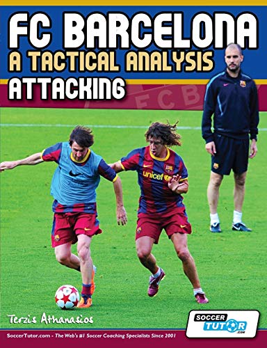Imagen de archivo de FC Barcelona - A Tactical Analysis: Attacking a la venta por ThriftBooks-Atlanta