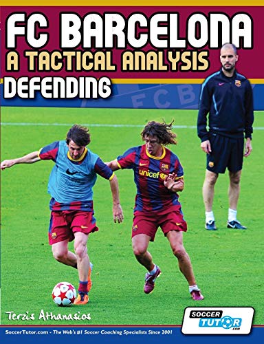 Beispielbild fr FC Barcelona - A Tactical Analysis: Defending zum Verkauf von WorldofBooks