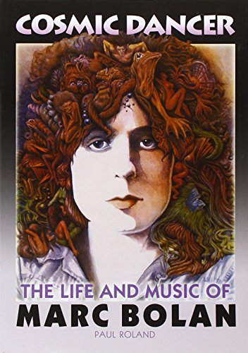 Beispielbild fr Cosmic Dancer - The Life and Music of Marc Bolan zum Verkauf von HPB-Diamond