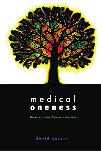 Stock image for Medical Oneness the way to unite all forms of medicine 1 for sale by PBShop.store US