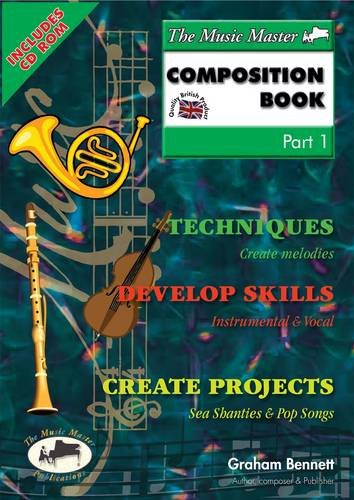 The Music Master Composition Book: Pt. 1 (Premium Books) (9780956688132) by Graham Bennett