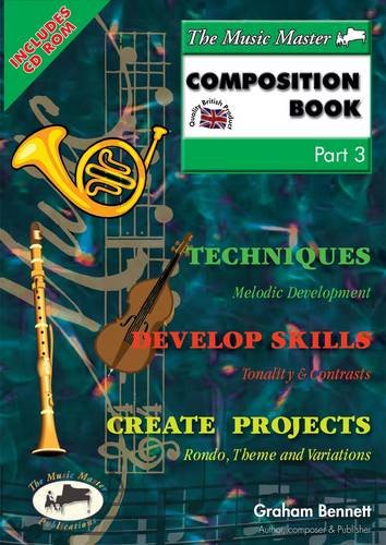 The Music Master Composition Book: Pt. 3 (Premium Books) (9780956688156) by Graham Bennett