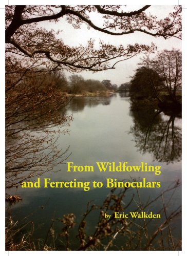 Stock image for From Wildfowling and Ferreting to Binoculars for sale by Goldstone Books