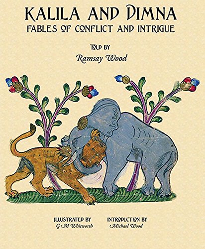 9780956708106: Kalila and Dimna, Vol. 2: Fables of Conflict and Intrigue from the Panchatantra, Jatakas, Bidpai, Kalilah wa Dimnah and Lights of Canopus
