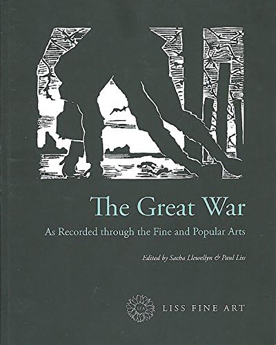9780956713995: The Great War: As Recorded through the Fine and Popular Arts