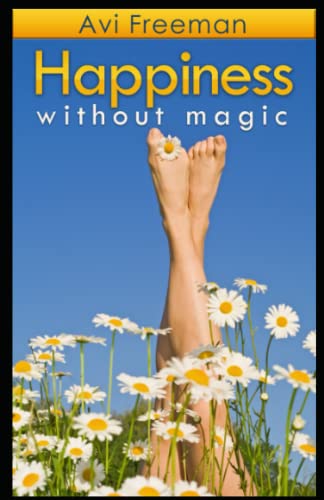 Beispielbild fr Happiness Without Magic zum Verkauf von WorldofBooks