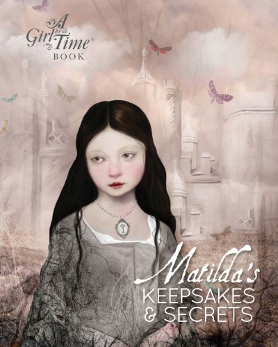 Beispielbild fr Matildas Keepsakes and Secrets (Girl for All Time) zum Verkauf von Greener Books