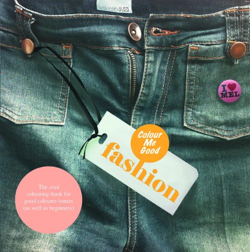 Stock image for Colour Me Good Fashion for sale by Magers and Quinn Booksellers