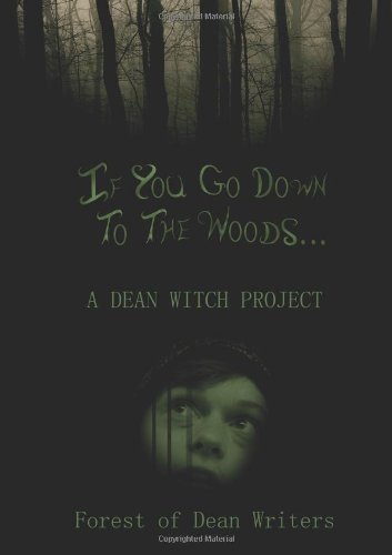 9780956723802: If You Go Down to the Woods...: A Dean Witch Project: 1